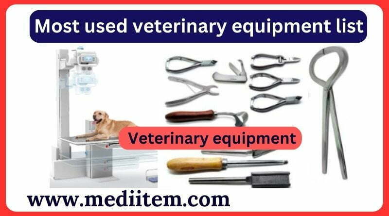 Most used veterinary equipment list