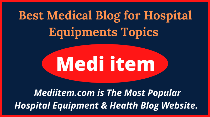 Medi item Topics For Hospital Equipments