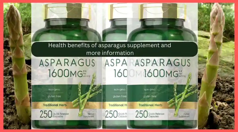 Health benefits of asparagus supplement & more information