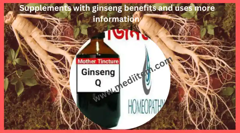 Supplements with ginseng benefits and uses more information
