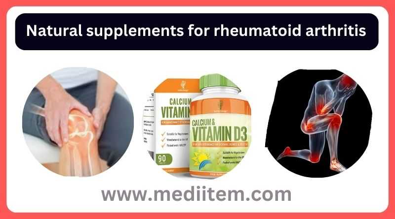 Natural supplements for rheumatoid arthritis