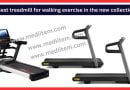 Best treadmill for walking exercise in the new collection