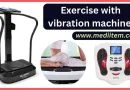 Exercise with vibration machine