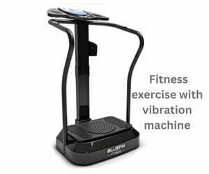 Fitness exercise with vibration machine