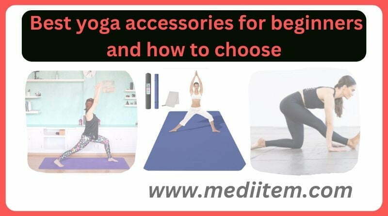 Best yoga accessories for beginners and how to choose