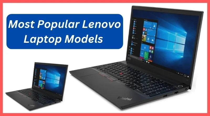 Most Popular Lenovo Laptop Models