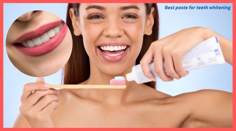Best paste for teeth whitening